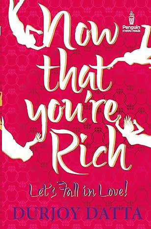 PMR: Now That You're Rich; Let's Fall in: Let's Fall in Love!