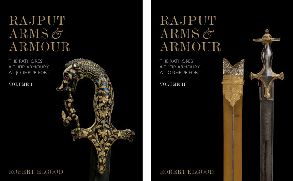 Rajput Arms & Armour: The Rathores & Their Armoury at Jodhpur Fort (Volume-I & II)