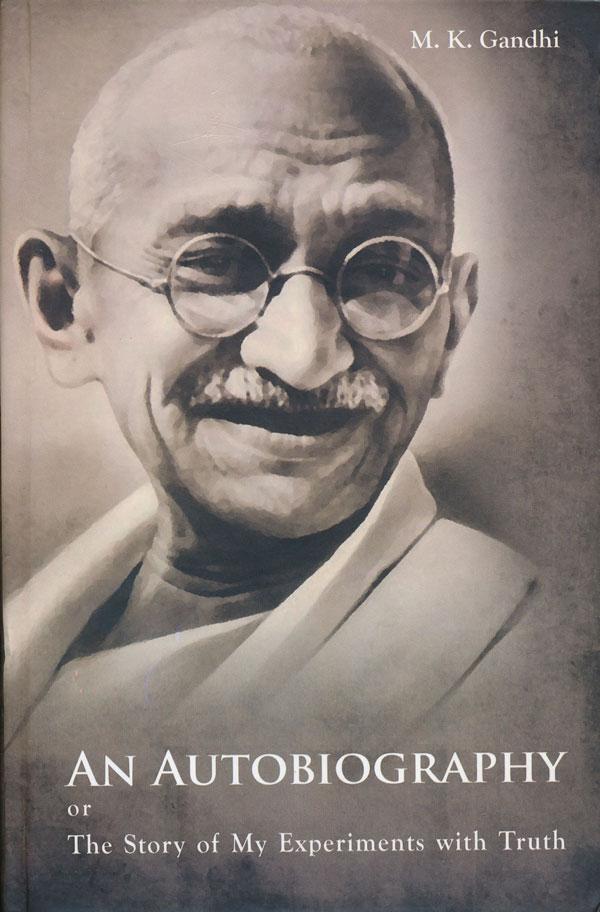 An Autobiography or the Story of My Experiments with Truth - Deluxe-HC