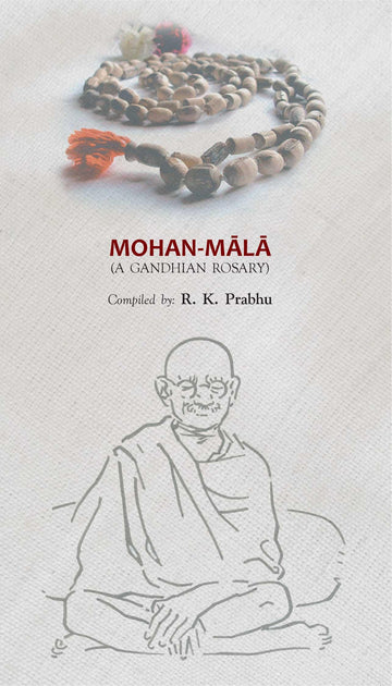 Mohan-Mala A Gandhian Rosary