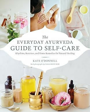 EVERYDAY AYURVEDA GUIDE SELF CARE