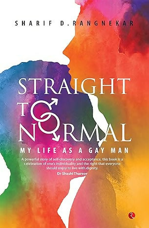 Straight to Normal: My Life as a Gay Man