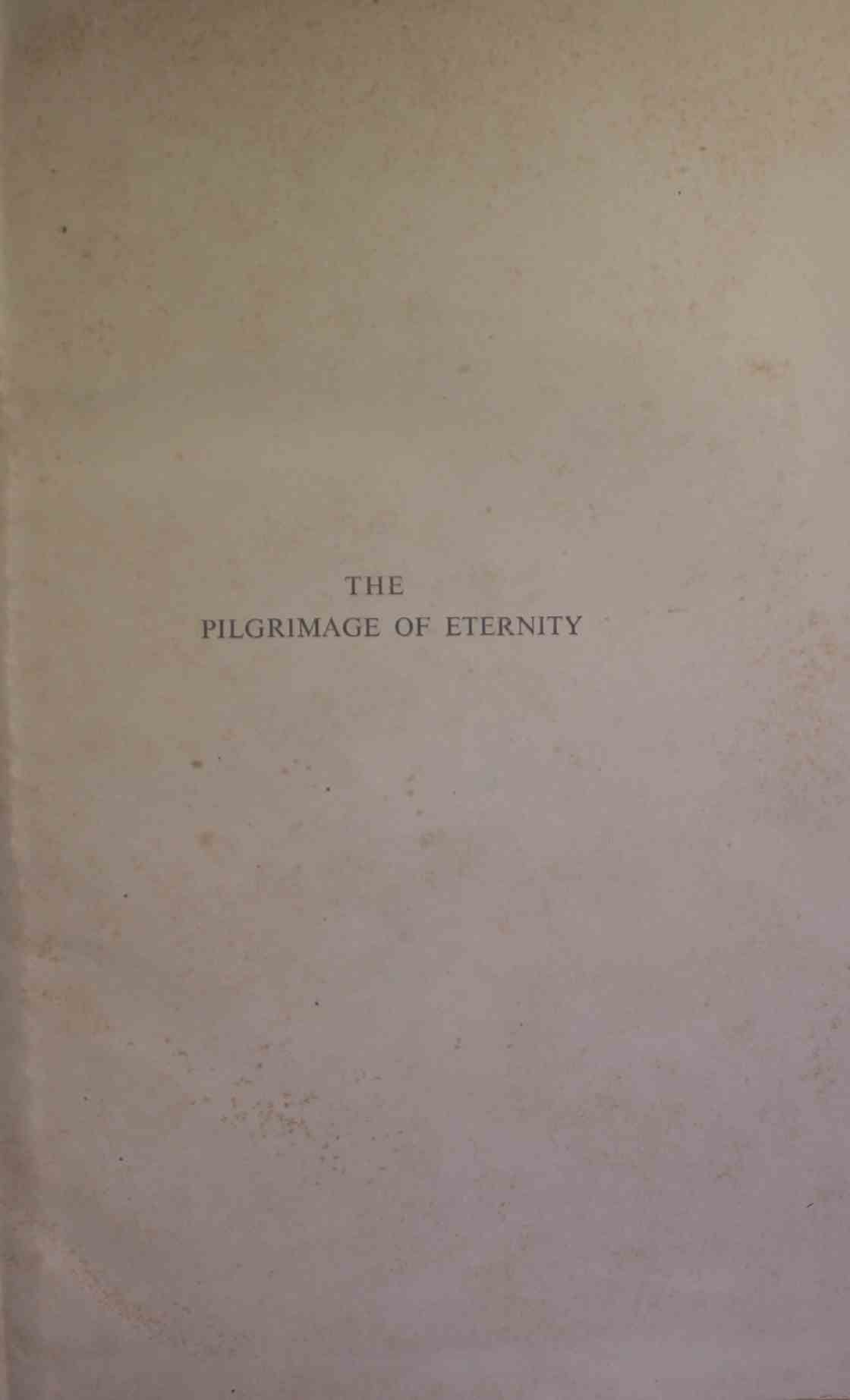 The Pilgrimage Of Eternity