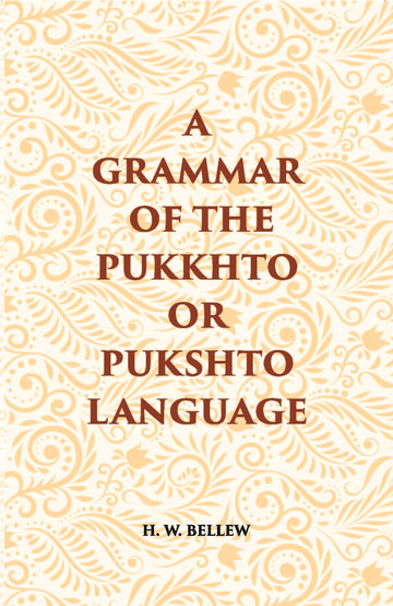 A Grammar Of The Pukhto Or Pukshto Language