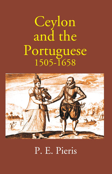 Ceylon And The Portuguese 1505-1658