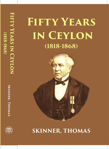 Fifty Years In Ceylon An Autobiography