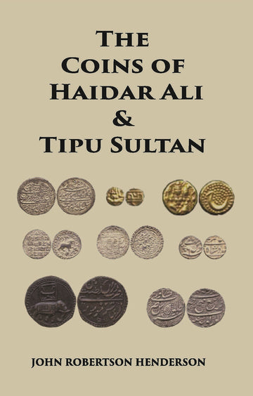 The Coins Of Haidar Ali And Tipu Sultan