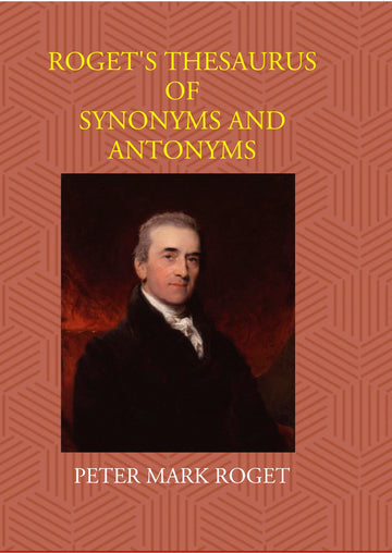 Roget's Thesaurus Of Synonyms And Antonyms