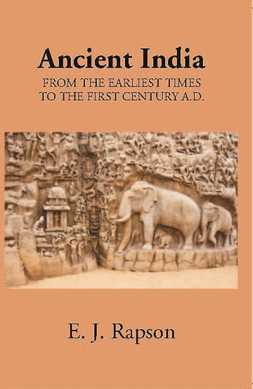 Ancient India From The Earliest Times To The First Century A.D.