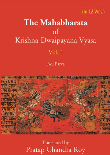 The Mahabharata Of Krishna-Dwaipayana Vyasa (Adi Parva) Volume 1st