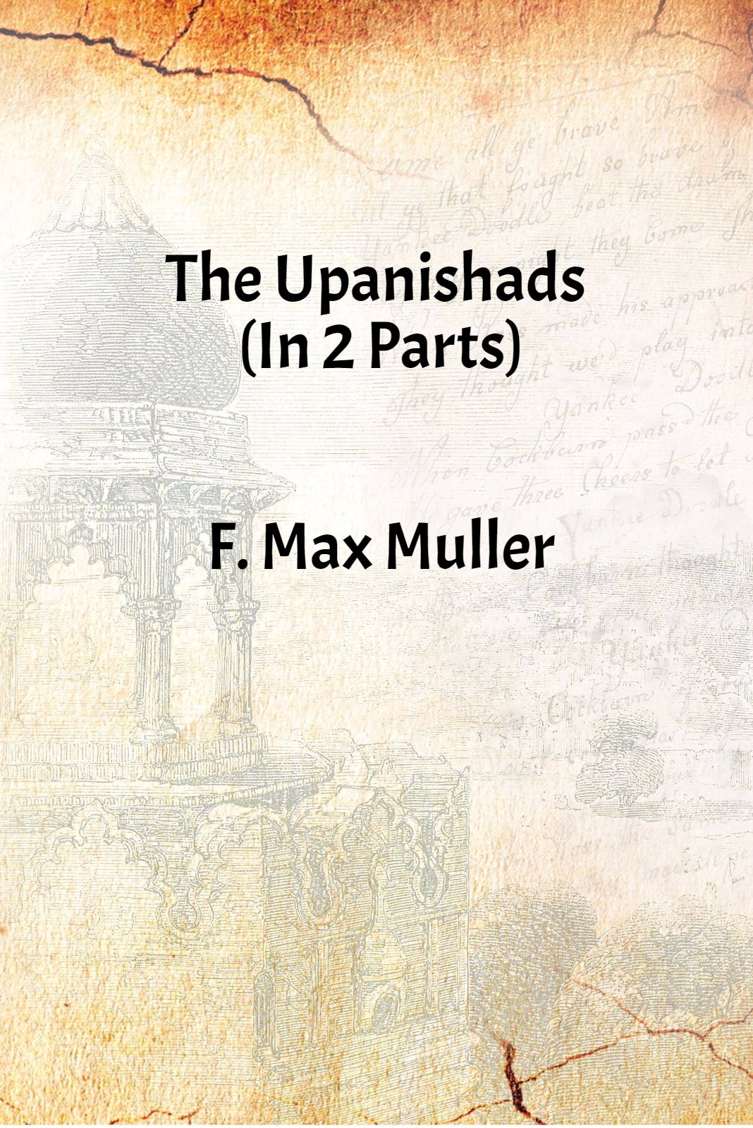 The Upanishads (In Two Parts)