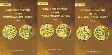 Catalogue Of Coins in The Panjab Museum, Lahore Volume 3 Vols. Set