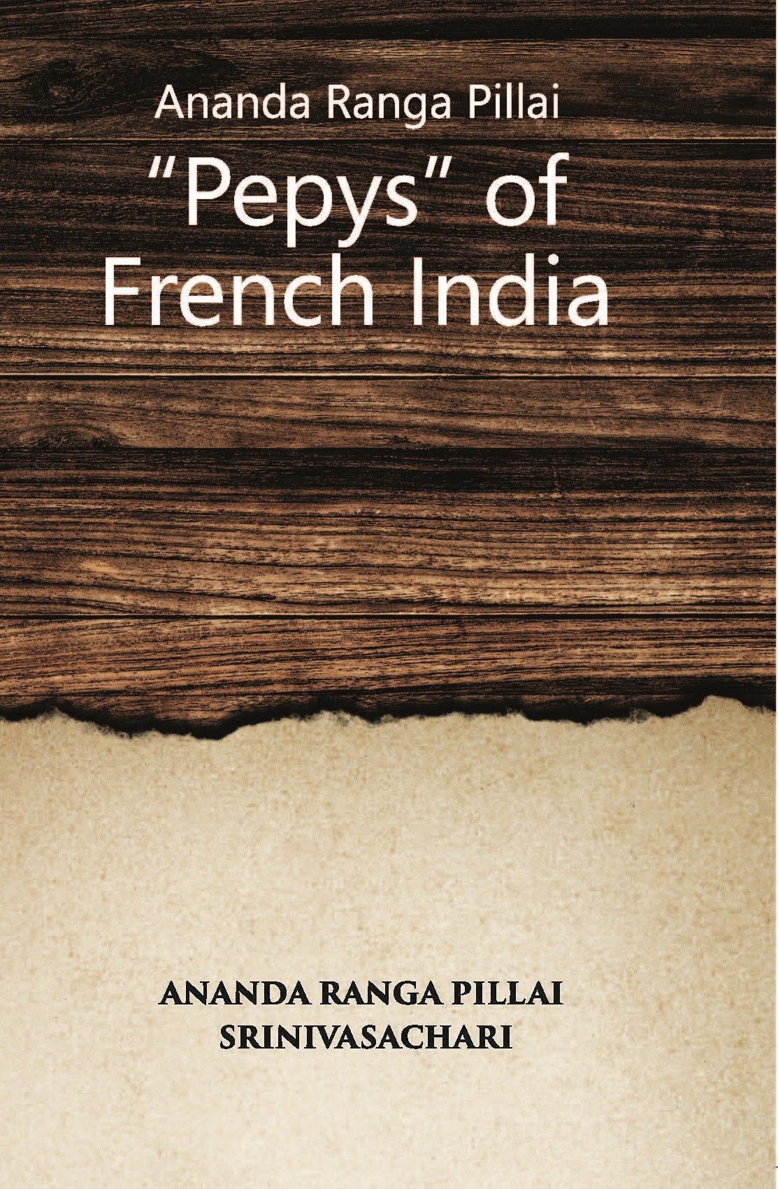 Ananda Ranga Pillai The Pepys Of French India