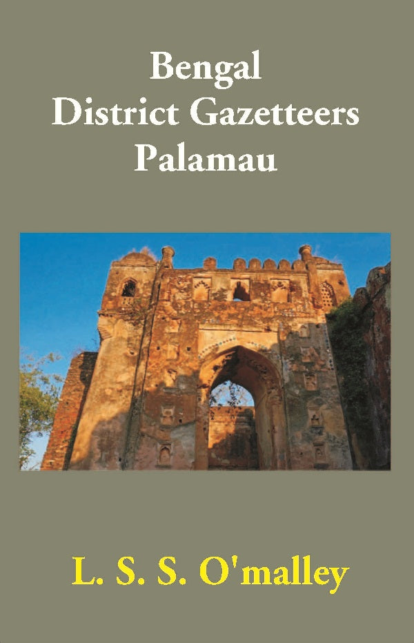Bengal District Gazetteers Palamau