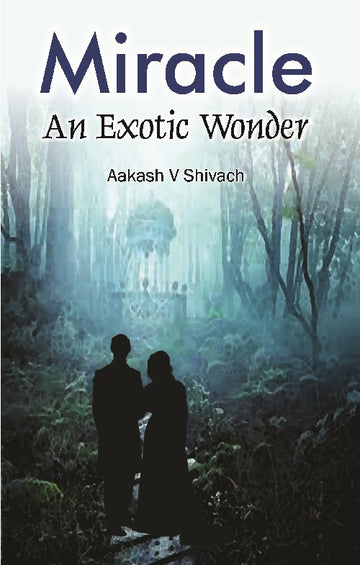 Miracle : an Exotic Wonder