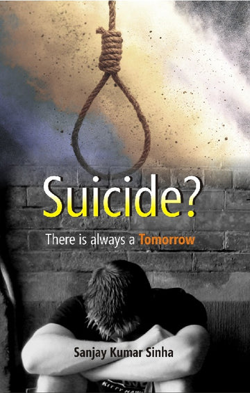 Suicide? There Is Always a Tomorrow