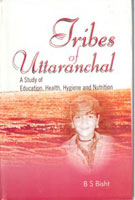 Tribes of Uttaranchal a Study of Education, Health, Hygiene and Nutrition