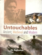 Encyclopaedia of Untouchables: Ancient Medieval and Modern