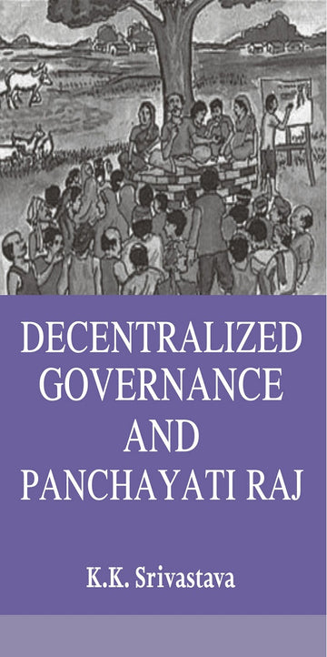 Decentralized Governance and Panchayati Raj