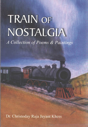 Train of Nostalgia: a Collection of Poems & Paintings