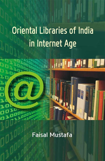 Oriental Libraries of India in Internet Age