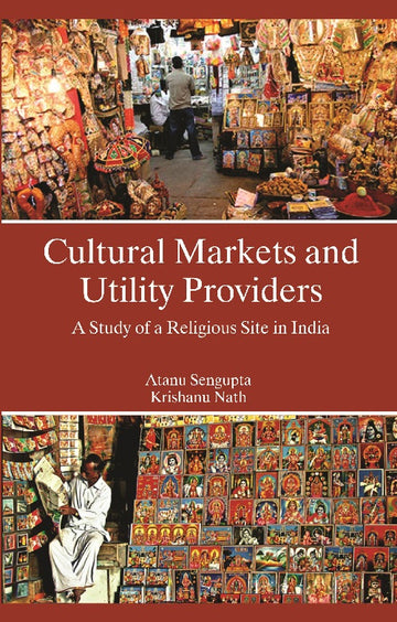 Cultural Markets and Utility Providers a Study of a Religious Site in India