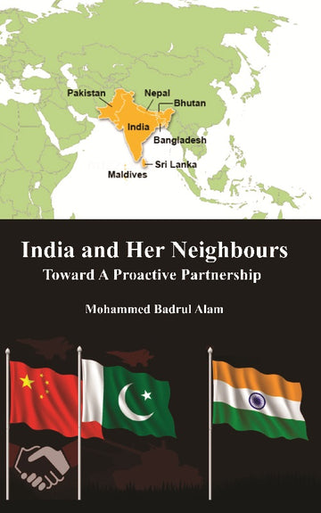 India and Her Neighbours: Towards a Proactive Partnership