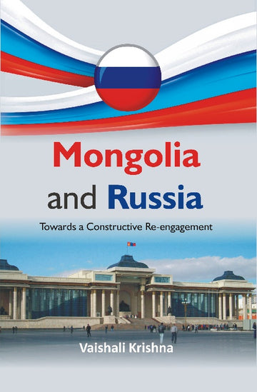 Mongolia and Russia : Towards a Constructive Re-Engagement