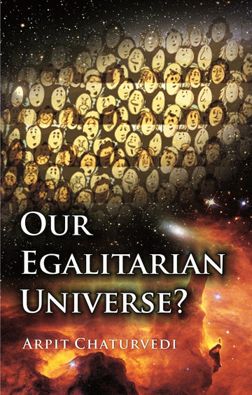 Our Egalitarian Universe?