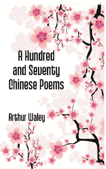 A Hundred and Seventy Chinese Poems