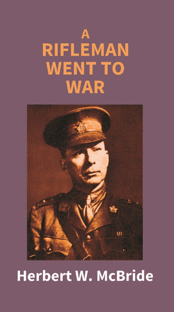 A Rifleman Went to War