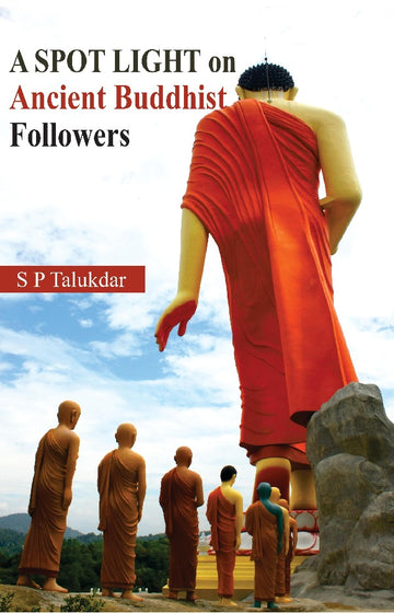 A Spot Light On Ancient Buddhist Followers
