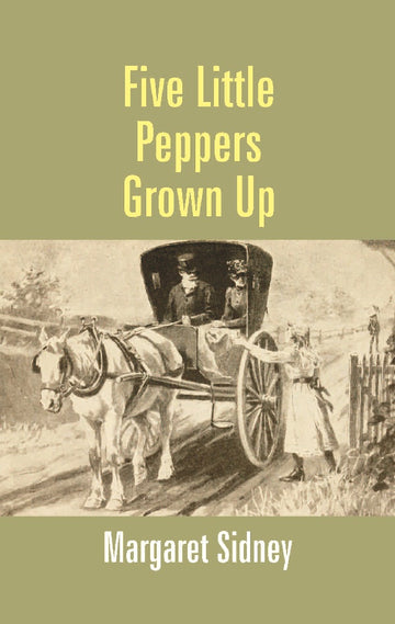 Five Little Peppers Grown Up