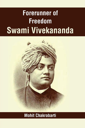 Forerunner of Freedom Swami Vivekananda