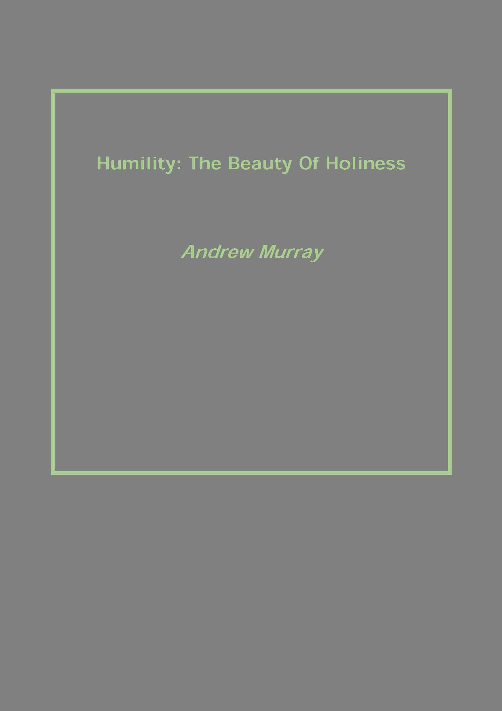 Humility: the Beauty of Holiness