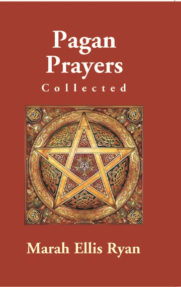 Pagan Prayers, Collected By Marah Ellis Ryan