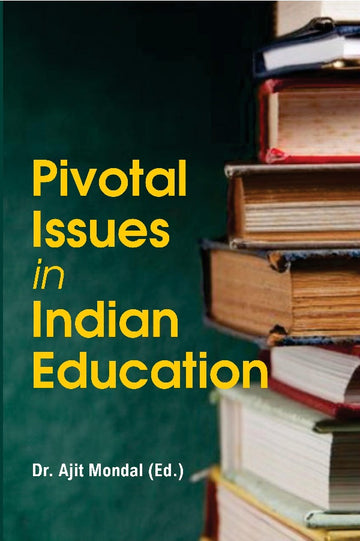 Pivotal Issues in Indian Education