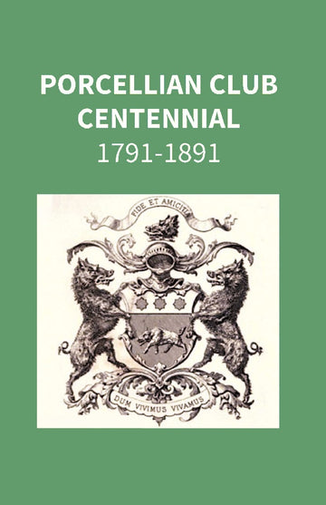 Porcellian Club Centennial 1791-1891