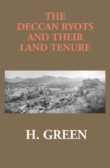 The Deccan Ryots and Their Land Tenure