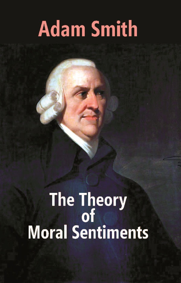 The Theory of Moral Sentiments