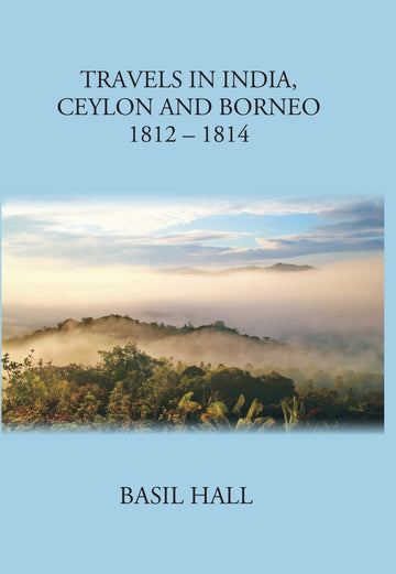 Travels In India Ceylon And Borneo