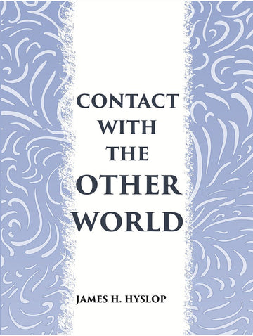 CONTACT WITH THE OTHER WORLD: the latest evidences as to communication with the dead