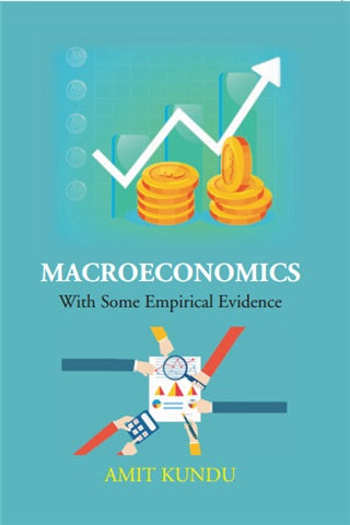 Macroeconomics With Some Empirical Evidence