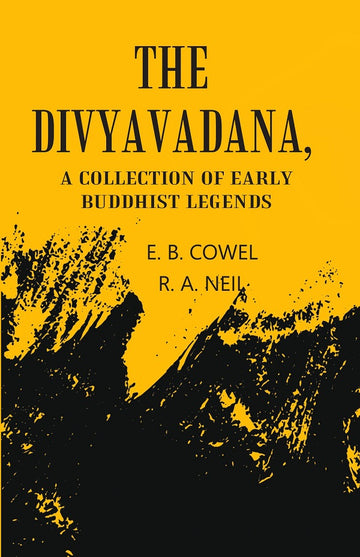 The Divyavadana: A collection Of Early Buddhist Legends