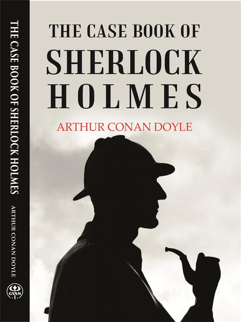 THE CASE BOOK OF SHERLOCK HOLMES Book Online available at