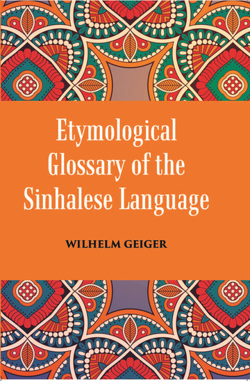 An Etymological Glossary of The Sinhalese Language