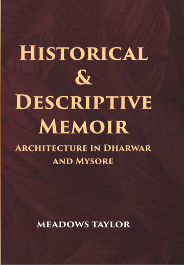 Historical And Descriptive Memoir