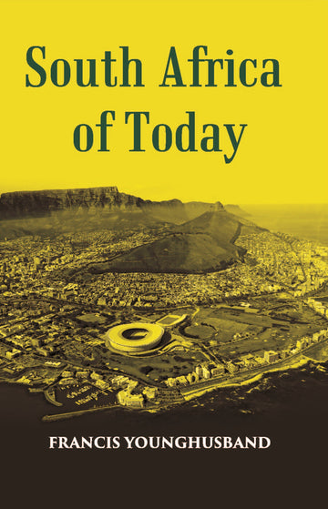South Africa Of To-Day