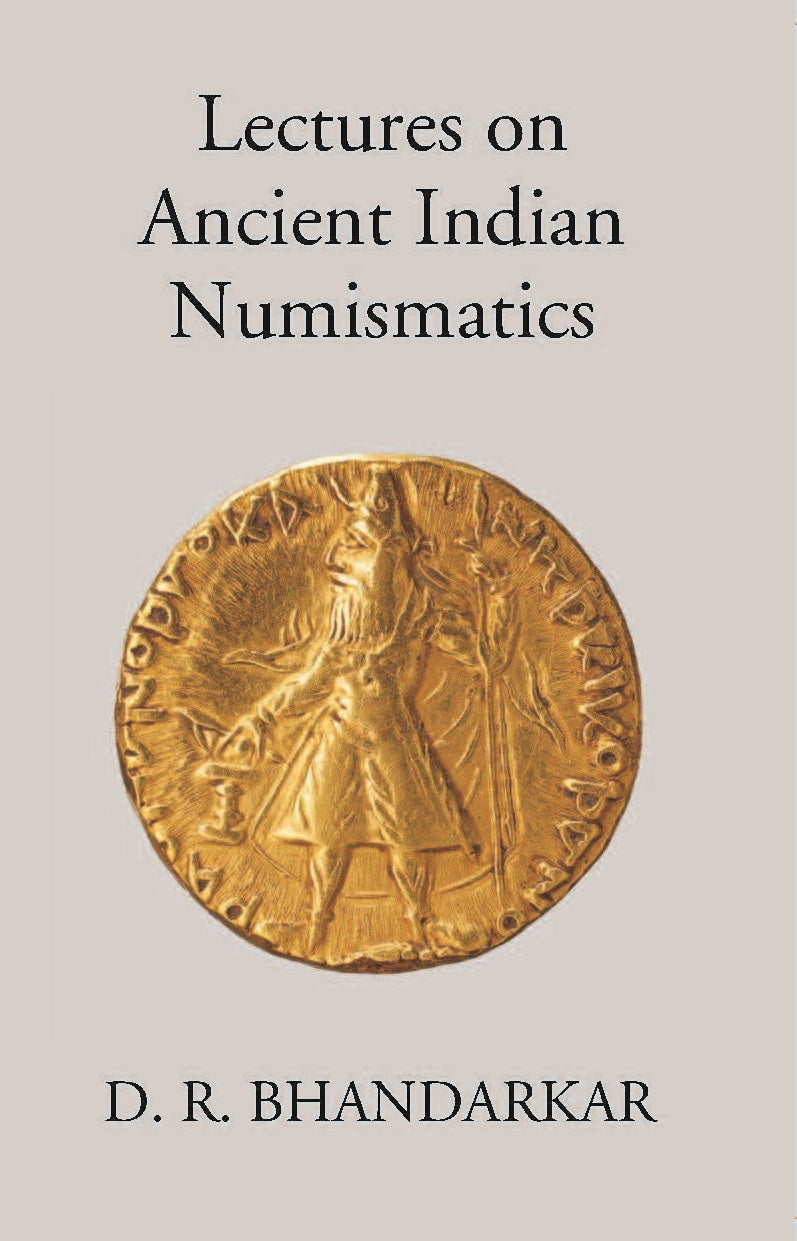 Lectures On Ancient Indian Numismatics