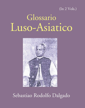Glossario Luso-Asiatico Volume Vol. 2nd